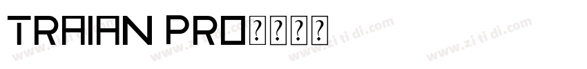 TRAIAN PRO字体转换